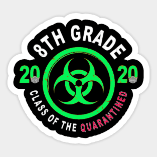 8th Grade 2020 Class Of The Quarantined Sticker